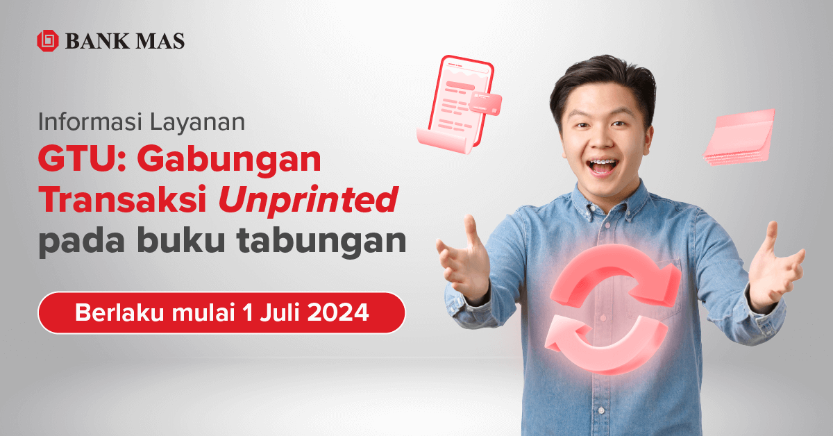 Informasi Kebijakan Ketentuan Bank MAS Menggabungkan Banyak Transaksi Menjadi 1 (satu) Transaksi